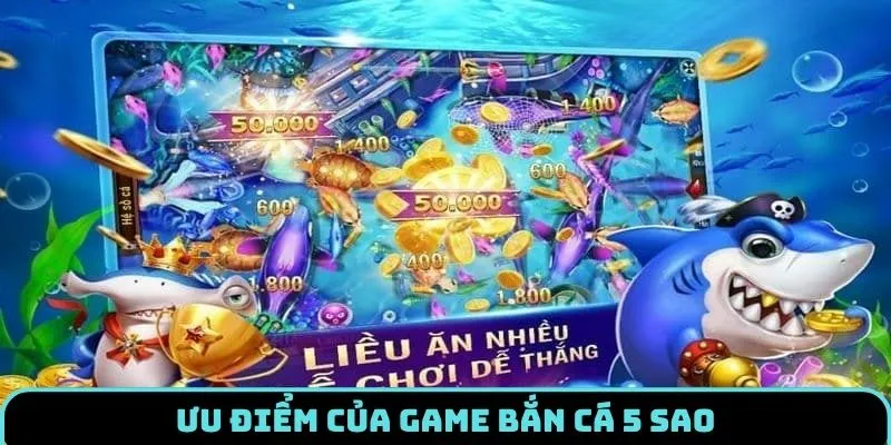 ban-ca-5-sao-uu-diem