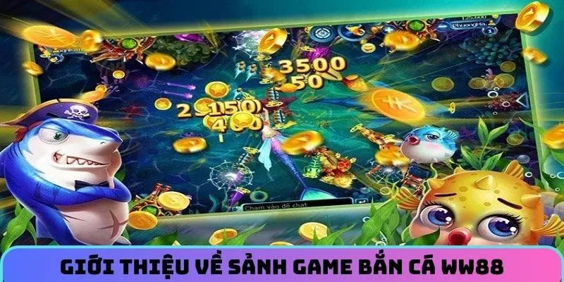 ban-ca-ww88-la-hang-muc-nhieu-nguoi-yeu-thich