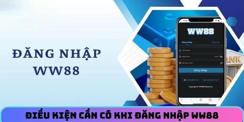 dieu-kien-khi-dang-nhap-ww88