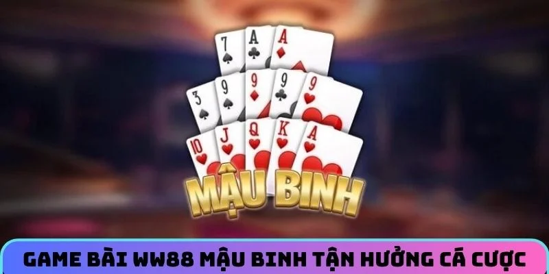 game-bai-ww88-mau-binh