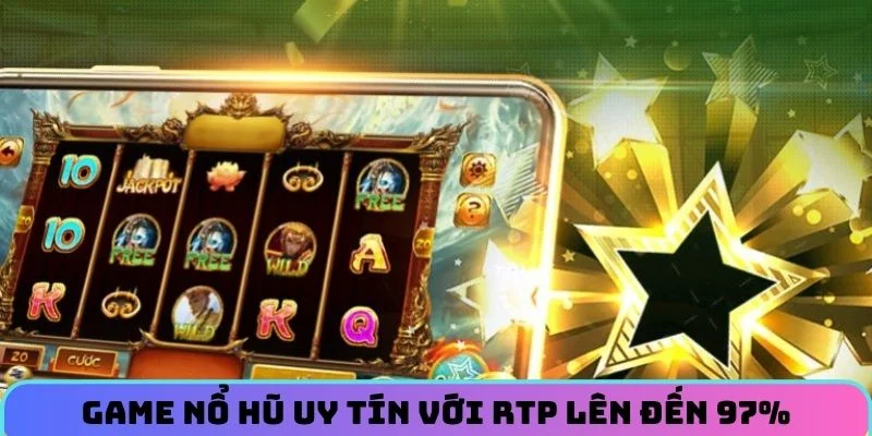 game-no-hu-uy-tin-rtp-97