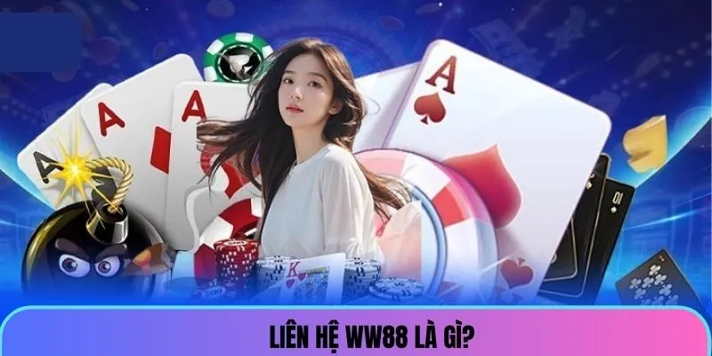 lien-he-ww88-la-gi