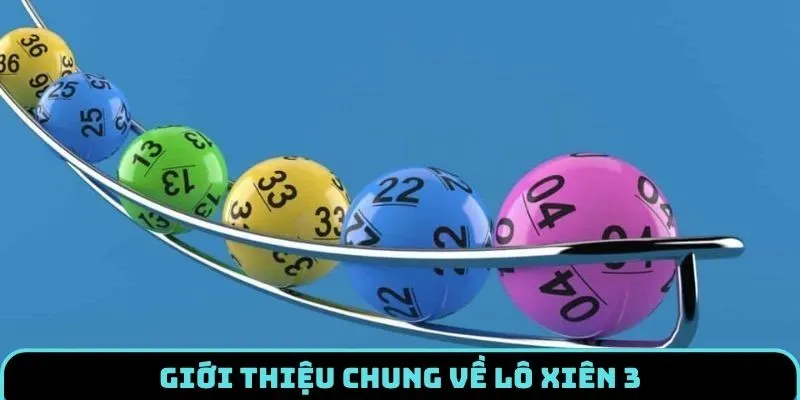 lo-xien-3-gioi-thieu