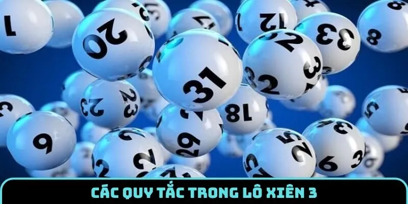 lo-xien-3-quy-dinh