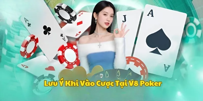 luu-y-choi-tai-v8-poker