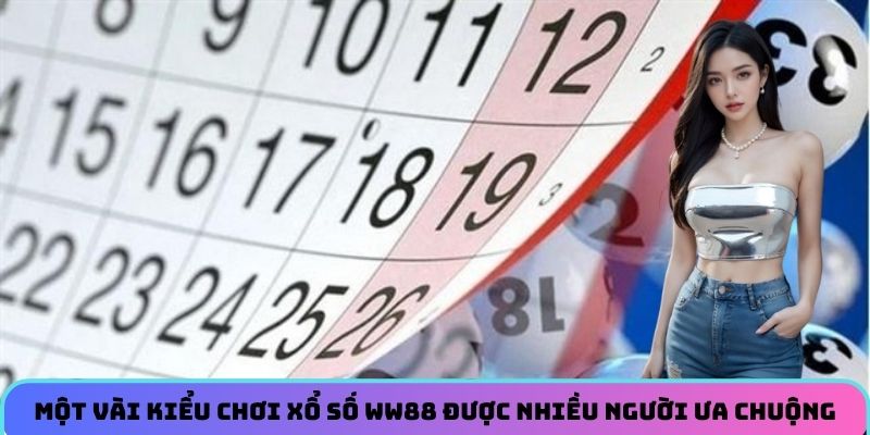mot-vai-kieu-choi-xo-so-ww88-duoc-nhieu-nguoi-ua-chuong