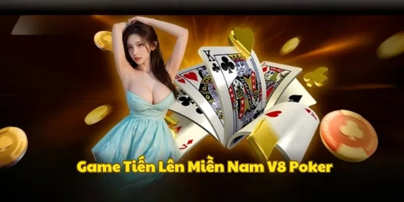 tien-len-mien-nam-v8-poker