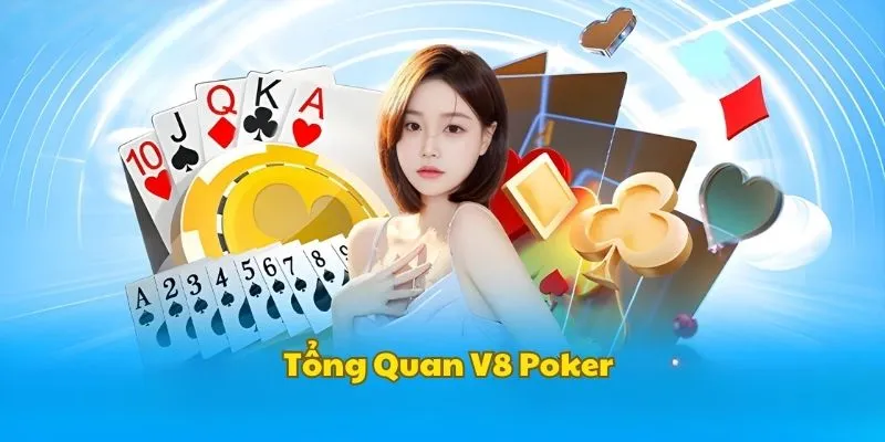tong-quan-v8-poker